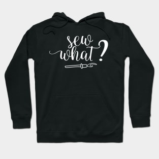 Sew What Hoodie